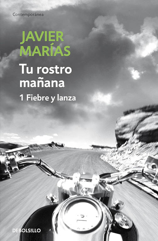 Tu rostro mañana 1. Fiebre y lanza