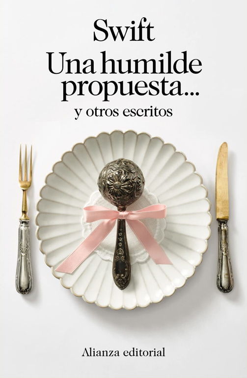 Una humilde propuesta y otros escritos