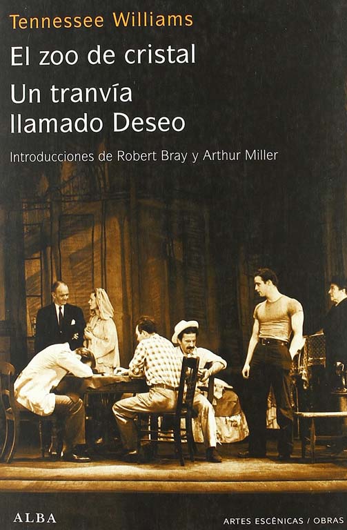 Un tranvía llamado Deseo / El zoo de cristal