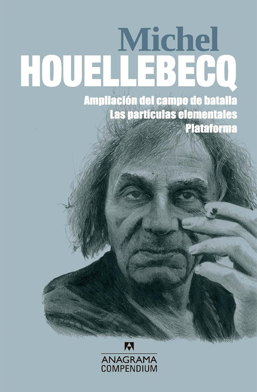 Michel Houellebecq: Ampliación del campo de batalla / Las partículas elementales / Plataforma
