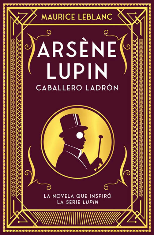 Arsene Lupin. Caballero ladrón