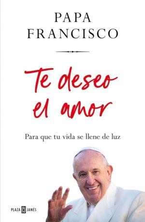 Te deseo el amor