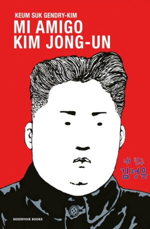 Mi amigo Kim Jong-un